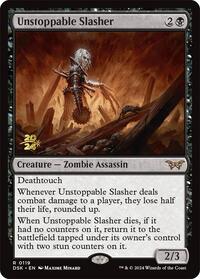 Unstoppable Slasher (0119), Prerelease Cards