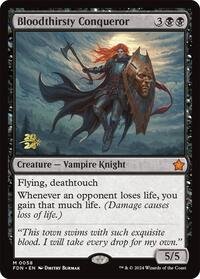 Bloodthirsty Conqueror, Prerelease Cards