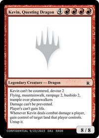 Kevin, Questing Dragon, Un-Known Event Playtest Cards