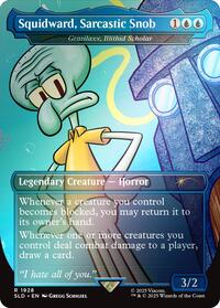 Squidward, Sarcastic Snob - Grazilaxx, Illithid Scholar (Rainbow Foil), Secret Lair Drop Series