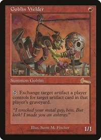 Goblin Welder, Urza's Legacy