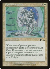 Opal Champion, Urza's Legacy