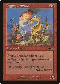 Pygmy Pyrosaur, Urza's Legacy