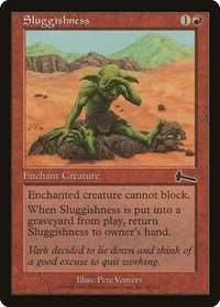 Sluggishness, Urza's Legacy