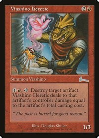 Viashino Heretic, Urza's Legacy