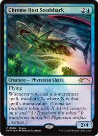 Chrome Host Seedshark, Unique and Miscellaneous Promos