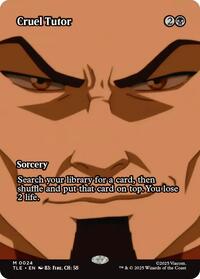 Cruel Tutor (Borderless), Avatar: The Last Airbender: Eternal-Legal