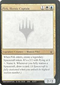 Pirk, Heroic Captain, Un-Known Event Playtest Cards