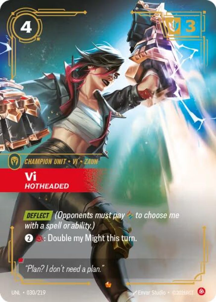 Vi, Hotheaded