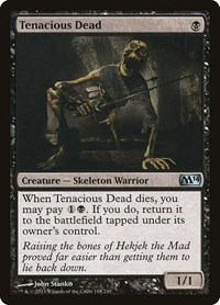 Tenacious Dead, Magic 2014 (M14)