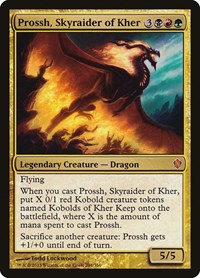 Prossh, Skyraider of Kher, Commander 2013