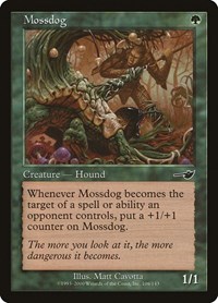 Mossdog, Nemesis