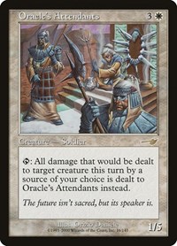 Oracle's Attendants, Nemesis