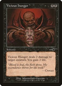 Vicious Hunger, Nemesis
