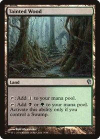 Tainted Wood, Duel Decks: Jace vs. Vraska