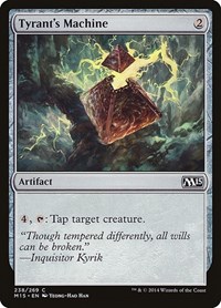 Tyrant's Machine, Magic 2015 (M15)