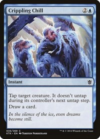 Crippling Chill, Khans of Tarkir