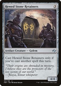 Hewed Stone Retainers, Fate Reforged