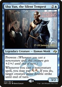 Shu Yun, the Silent Tempest, Prerelease Cards