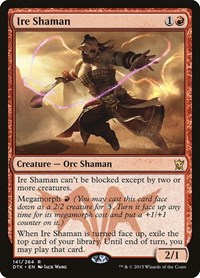 Ire Shaman, Dragons of Tarkir