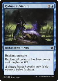 Reduce in Stature, Dragons of Tarkir