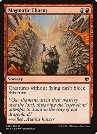 Magmatic Chasm, Dragons of Tarkir